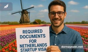 مدارک لازم برای استارتاپ ویزا هلند